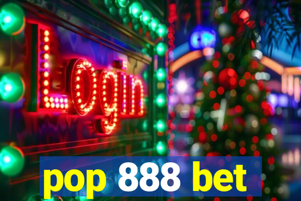 pop 888 bet